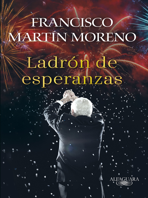 Title details for Ladrón de esperanzas (Ladrón de esperanzas 1) by Francisco Martín Moreno - Wait list